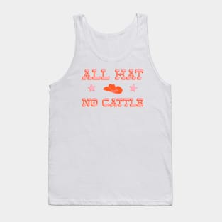 "All hat no cattle" in pink and orange retro western letters Tank Top